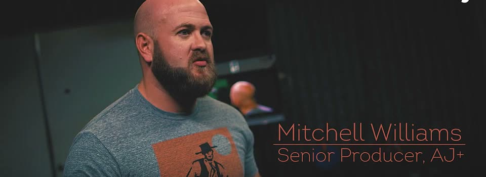 Broadcast frame with lower-third reading Mitchell Williams, Senior Producer, AJ+